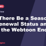 Will There Be a Season 2? Renewal Status and How the Webtoon Ends (Design Preview)